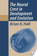 The neural crest in development and evolution /