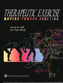 Therapeutic exercise : moving toward function /