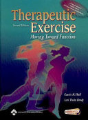 Therapeutic exercise : moving toward function /