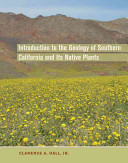 Introduction to the geology of southern California and its native plants /