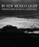 In New Mexico light : photographs and text /