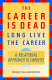 The career is dead--long live the career : a relational approach to careers /