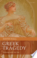 Greek tragedy : suffering under the sun /