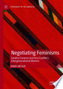 Negotiating Feminisms : Sandra Cisneros and Ana Castillo's Intergenerational Women /