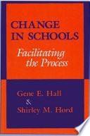 Change in schools : facilitating the process /