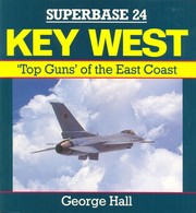 Key West : "Top Guns" of the East Coast /