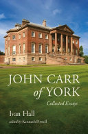 John Carr of York : collected essays /