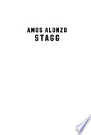 Amos Alonzo Stagg : college football's man in motion /