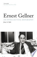 Ernest gellner : an intellectual biography /