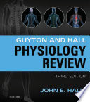 Guyton and Hall physiology review /