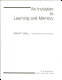 An invitation to learning and memory /