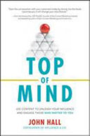 Top of mind : use content to unleash your influence and engage those who matter to you /