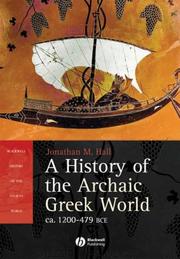 A history of the archaic Greek world, ca. 1200-479 BCE /