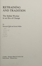 Retraining and tradition : the skilled worker in an era of change /