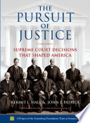The pursuit of justice : Supreme Court decisions that shaped America /