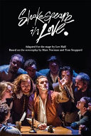 Shakespeare in love : adapted for the stage by Lee Hall ; based on the screenplay by Marc Norman & Tom Stoppard.