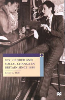 Sex, gender and social change in Britain since 1880 /
