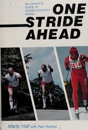 One stride ahead : an expert's guide to cross-country skiing /