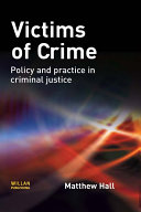 Victims of crime : policy and practice in criminal justice /