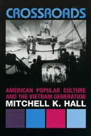 Crossroads : American popular culture and the Vietnam generation /