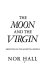 The Moon and the virgin : reflections on the archetypal feminine /