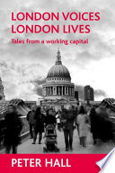 London voices, London lives : tales from a working capital /