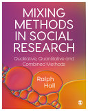 Mixing methods in social research : qualitative, quantitative and combined methods /