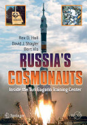 Russia's cosmonauts : inside the Yuri Gagarin Training Center /