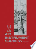 Air Instrument Surgery : Vol. 2: Orthopedics /