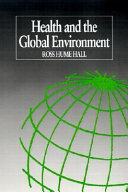 Health and the global environment /