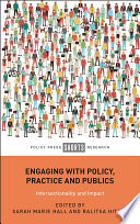 Engaging with Policy, Practice and Publics : Intersectionality and Impacts.