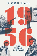 1956 : the world in revolt /