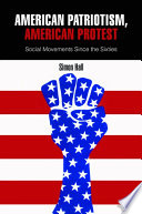 American patriotism, American protest : social movements since the sixties /