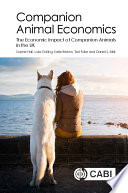 Companion animal economics : the economic impact of companion animals in the UK : research report /