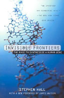 Invisible frontiers : the race to synthesize a human gene /