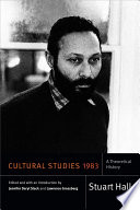 Cultural studies 1983 : a theoretical history /