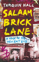 Salaam Brick Lane : a year in the new East End /