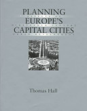 Planning Europe's capital cities : aspects of nineteenth-century urban development /
