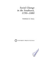 Social change in the Southwest, 1350-1880 /