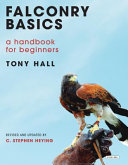 Falconry basics : a handbook for beginners /