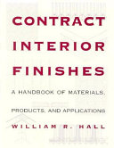 Contract interior finishes : a handbook of materials, products, and applications /