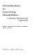 Introduction to learning disabilities : a psycho-behavioral approach /