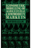 Econometric modelling of agricultural commodity markets /