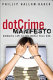 The dotCrime manifesto : how to stop Internet crime /
