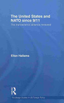 The United States and NATO since 9/11 : the transatlantic alliance renewed /