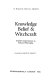Knowledge, belief & witchcraft : analytic experiments in African philosophy /