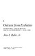 Outcasts from evolution ; scientific attitudes of racial inferiority, 1859-1900 /