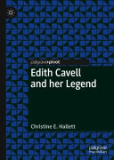 Edith Cavell and her legend /