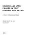 Housing and land policies in West Germany and Britain : a record of success and failure /