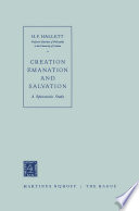 Creation Emanation and Salvation : A Spinozistic Study /